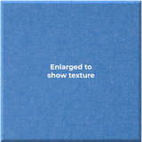 A square blue textured surface with centered white text reading 'Enlarged to show texture' on a plain white background.