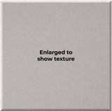 A square gray textured surface with the centered text 'Enlarged to show texture' on a plain white background.