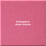 A square pink textured surface with centered white text reading 'Enlarged to show texture'.