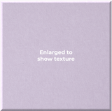 A square lavender-purple textured surface with the centered text 'Enlarged to show texture' in white, indicating a material or color sample.