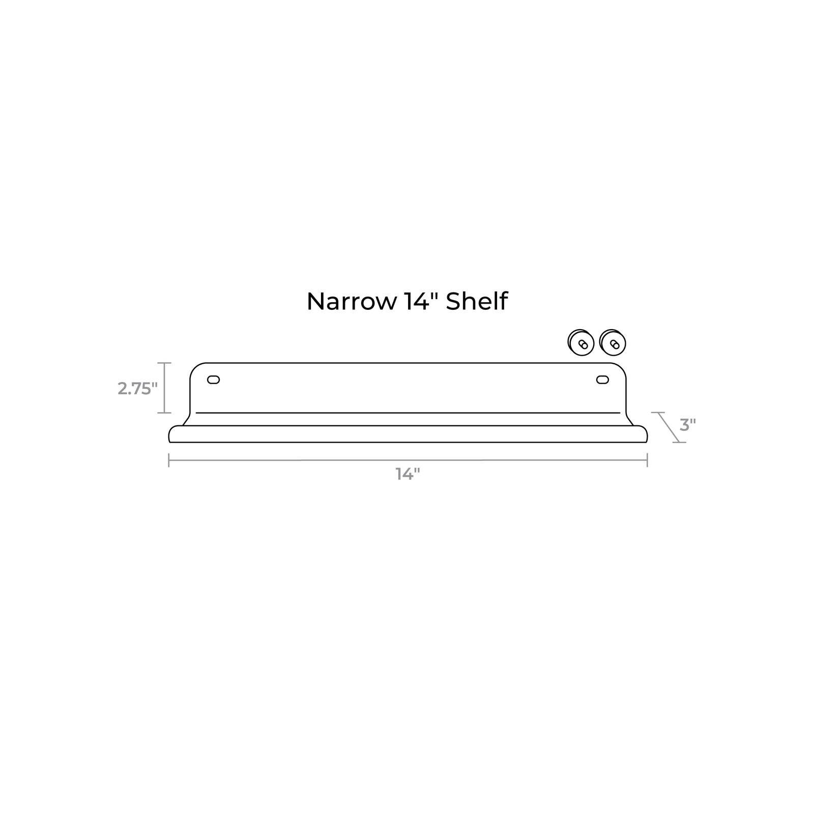 A black-and-white line drawing showing the dimensions of a narrow 14-inch shelf, labeled with measurements of 14 inches wide, 2.75 inches high, and 3 inches from the side, on a plain white background.