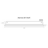 A black and white line drawing diagram showing the dimensions of a narrow 20-inch shelf, labeled 'Narrow 20" Shelf'. The diagram indicates a height of 2.
